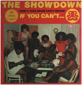 The Showdown - If You Can't ... / Showdown