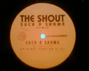 12inch Vinyl Single - The Shout - Such A Shame Remix