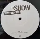 12inch Vinyl Single - The Show - Watchin' Me / Who
