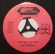 The Show Stoppers / The Sherrys - Ain't Nothin' But A House Party / Pop-Pop-Pop-Eye