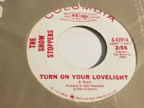 The Show Stoppers - Turn On Your Lovelight / Nothing To Say Today