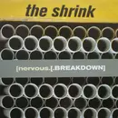 12inch Vinyl Single - The Shrink - [nervous.[.BREAKDOWN]