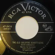 The Six Fat Dutchmen - The Old Soldiers Schottische / When It's Springtime In The Rockies