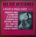 LP - The Six Fat Dutchmen - A Waltz & Polka Party