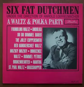 Six Fat Dutchmen - A Waltz & Polka Party