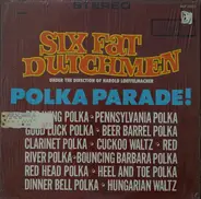 The Six Fat Dutchmen - Polka Parade!