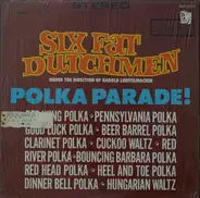 The Six Fat Dutchmen - Polka Parade!