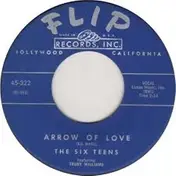 Six Teens - Arrow Of Love / Was It A Dream Of Mine