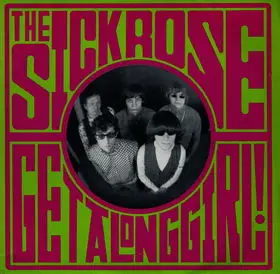 The Sick Rose - Get Along Girl!