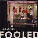 7inch Vinyl Single - The Sidemen - Fooled