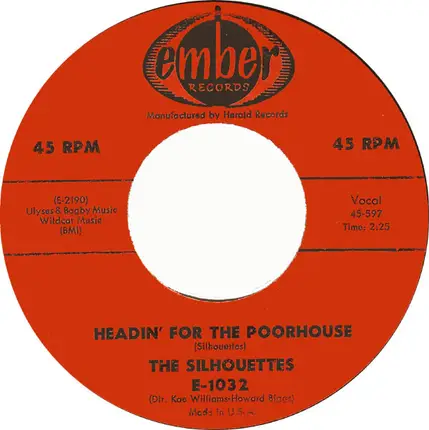 The Silhouettes - Headin' For The Poorhouse / Miss Thing