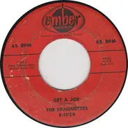 The Silhouettes - Get A Job / I Am Lonely