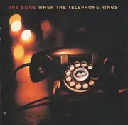 CD - The Silos - When The Telephone Rings