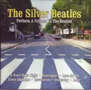 CD - The Silver Beatles - Perform A Tribute To The Beatles