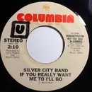 7inch Vinyl Single - The Silver City Band - If You Really Want Me To I'll Go