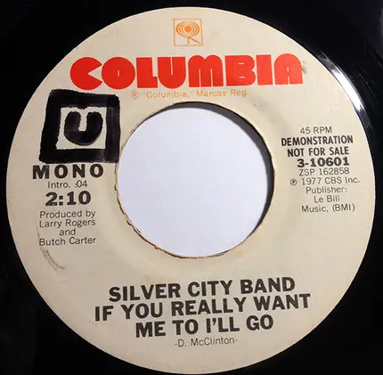 The Silver City Band - If You Really Want Me To I'll Go