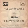 7inch Vinyl Single - The Silver Stars - Julia / Die Party ist aus