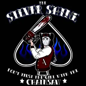 silver shine - Don't Trust the Girl with the Chainsaw
