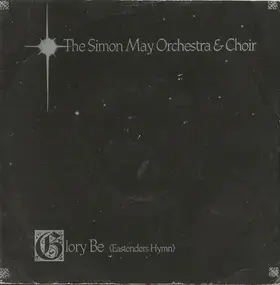 The Simon May Orchestra - Glory Be (Eastenders' Hymn)