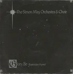 The Simon May Orchestra - Glory Be (Eastenders' Hymn)