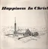 LP - The Singing Choirs of the St. James Ministry - Happiness in Christ