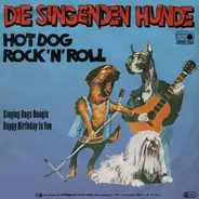 The Singing Dogs - Hot Dog Rock 'N' Roll