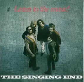The Singing End - Listen To The Music!