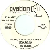 The Sisters - Daddy, Please Give A Little Time To Me