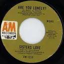 7inch Vinyl Single - The Sisters Love - Are You Lonely? / Ring Once