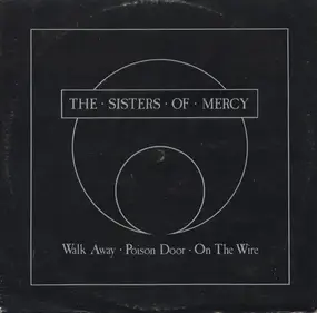 The Sisters of Mercy - Walk Away