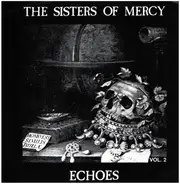 The Sisters Of Mercy - Echoes Vol. 2