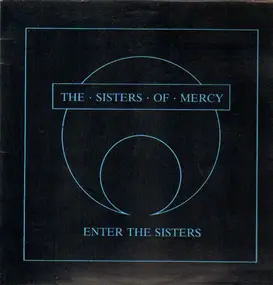 The Sisters of Mercy - Enter the sisters