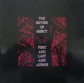 The Sisters of Mercy - First and Last and Always