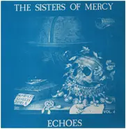 The Sisters Of Mercy - Echoes Vol. 4