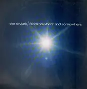 Skylark - From Nowhere and Somewhere