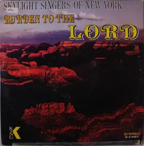 The Skylight Singers - Burden To The Lord