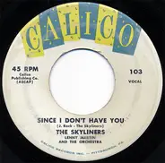 The Skyliners - Since I Don't Have You