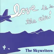 The Skywriters - Love Is In The Air