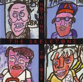 The Skeletons - Nothing to Lose