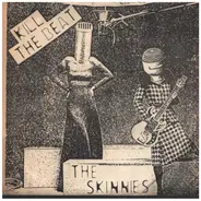 The Skinnies - Kill The Beat