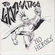 The Skizmatics - No Heroes