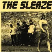7inch Vinyl Single - The Sleaze - Smokin' Fuckin' Cigs And Other Hit! - Yellow sleeve