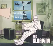 The Sleeping - Believe What We Tell You