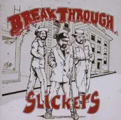 The Slickers - Break Through