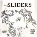 7inch Vinyl Single - The Sliders - Sweet Love / Here Comes That Girl