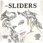 The Sliders - Sweet Love / Here Comes That Girl