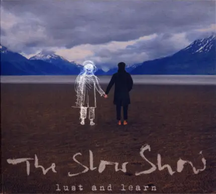 The Slow Show - Lust And Learn