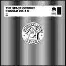 space cowboy - I Would Die 4 U
