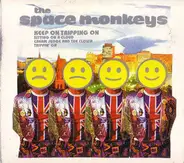 The Space Monkeys - Keep On Tripping On