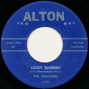 The Spacemen - Lucky Bluebird / Movin' Up